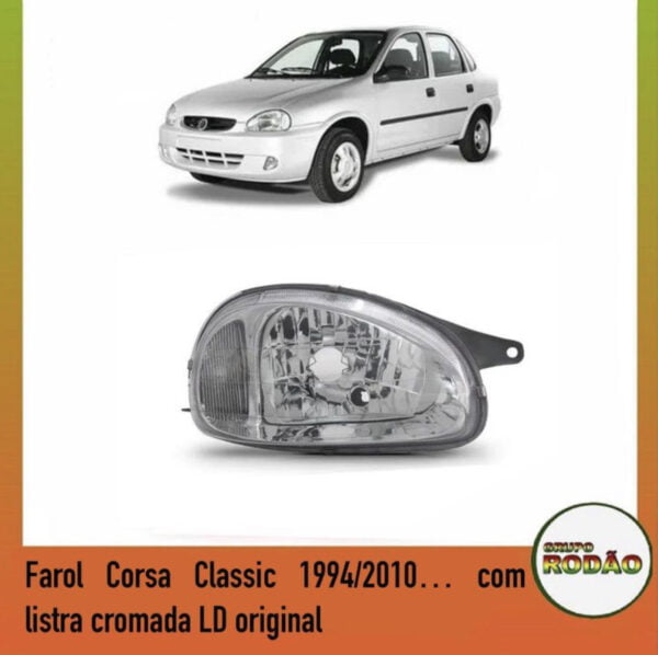 Farol Corsa Classic 1994/2010 com listra cromada LD