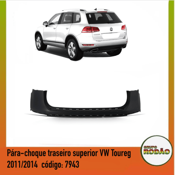 Pára-choque traseiro superior VW Toureg 2011/2014 código: 7943