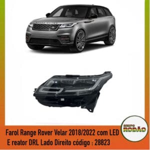 Farol Range Rover Velar 2018/2022 com LED E reator DRL Lado Direito código : 28823