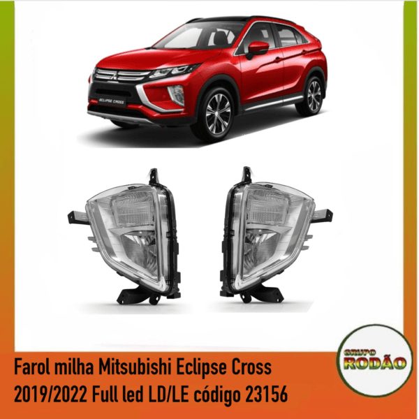 Farol milha Mitsubishi Eclipse Cross 2019/2022 Full led LD/LE código 23156