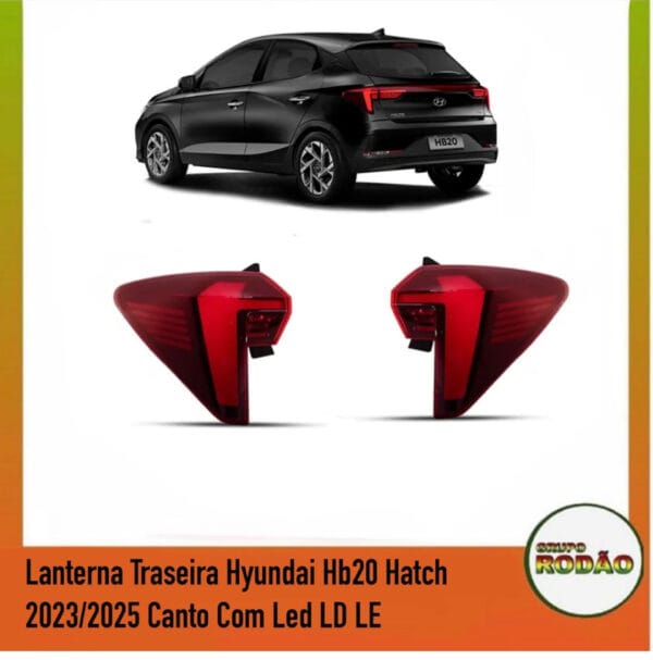 Lanterna Traseira Hyundai Hb20 Hatch 2023/2025 Canto Com Led LD LE