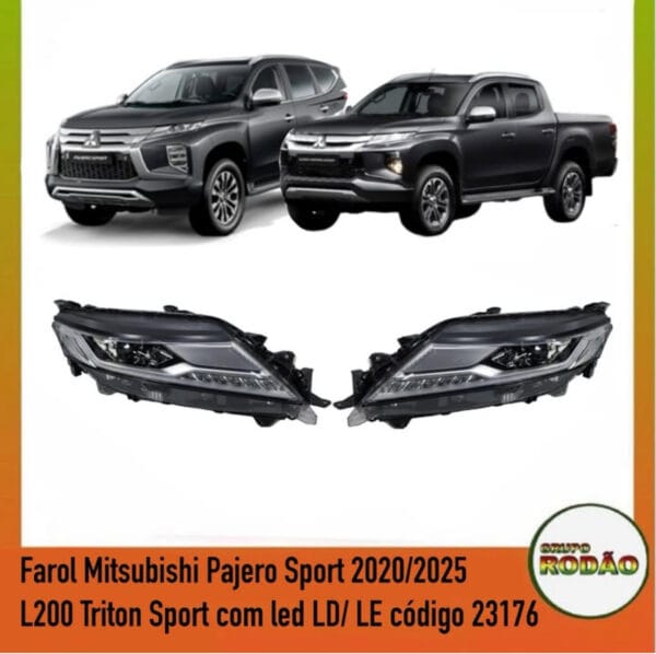 Farol Mitsubishi Pajero Sport 2020/2025 L200 Triton Sport com led LD/ LE código 23176