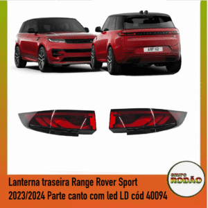Lanterna traseira Range Rover Sport 2023/2024 Parte canto com led LD cod 40094