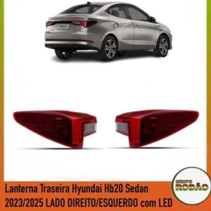 Lanterna Traseira Hyundai Hb20 Sedan 2023/2025 LADO DIREITO/ESQUERDO com LED