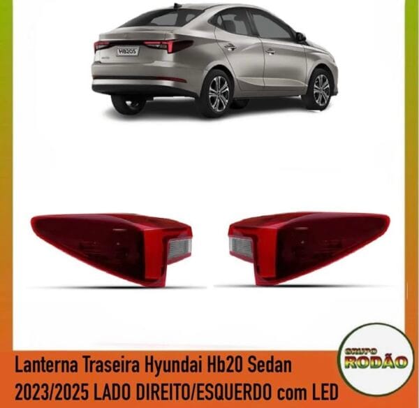 Lanterna Traseira Hyundai Hb20 Sedan 2023/2025 LADO DIREITO/ESQUERDO com LED